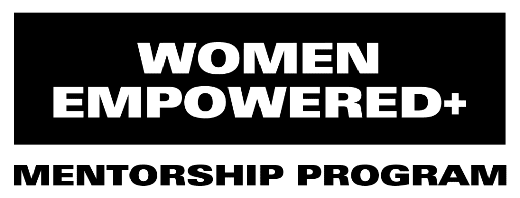 Black and white graphic with bold text reads "Women Empowered+ Mentorship Program," an inspiring initiative shaping leaders and fostering growth—discover more about mentorship and diverse opportunities through Careers at Symphonic Distribution.